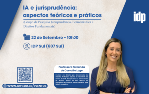 Leia mais sobre o artigo IDP lança palestra “IA e jurisprudência” em Brasília