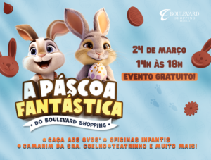 Leia mais sobre o artigo Boulevard Shopping Brasília promove Páscoa Fantástica com programação gratuita